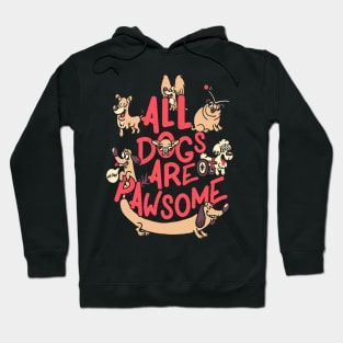 All Dogs Are Pawsome Hoodie